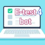 e-Test4 Bot